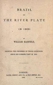 Cover of: Brazil and the river Plate in 1868 by William Hadfield