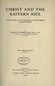 Cover of: Christ and the Eastern soul by Charles Cuthbert Hall, Charles Cuthbert Hall