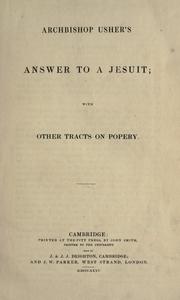 Cover of: Archbishop Usher's Answer to a Jesuit: with other tracts on popery.