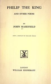 Cover of: Philip, the king, and other poems. by John Masefield