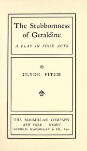 Cover of: The stubborness of Geraldine: a play in four acts