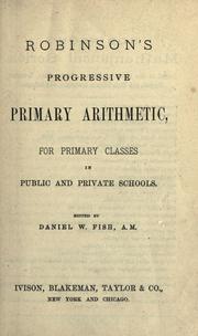 Cover of: Robinson's progressive primary arithmetic by Horatio N. Robinson, Horatio N. Robinson