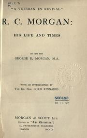 R.C. Morgan: His life and times by Morgan, George E.