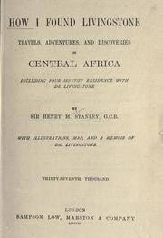 Cover of: How I found Livingstone by Henry M. Stanley