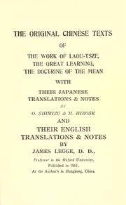 Cover of: The original Chinese texts of the work of Laou-tsze, the Great learning, the Doctrine of the mean by Laozi