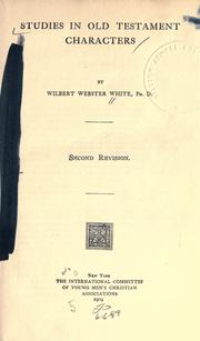 Cover of: Studies in Old Testament characters by Wilbert Webster White