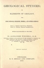 Cover of: Geological studies, or, Elements of geology, for high schools, colleges, normal, and other schools