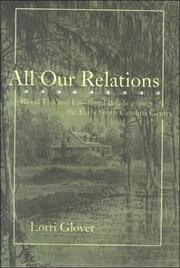 Cover of: All our relations: blood ties and emotional bonds among the early South Carolina gentry