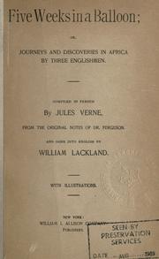 Cover of: Five Weeks in a Balloon: or, Journeys and discoveries in Africa by three Englishmen