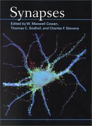 Synapses by W. Maxwell Cowan, Thomas C. Südhof, Charles F. Stevens
