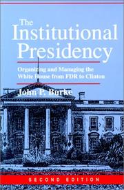 The institutional presidency by John P. Burke