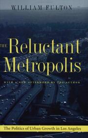 Cover of: The Reluctant Metropolis: The Politics of Urban Growth in Los Angeles
