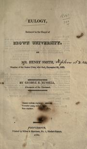 Cover of: Eulogy, delivered in the chapel of Brown University, on Mr. Henry Smith: member of the senior class, who died, December 28, 1820.