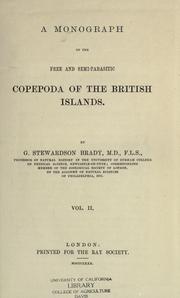 Cover of: A monograph of the free and semi-parasitic Copepoda of the British islands.