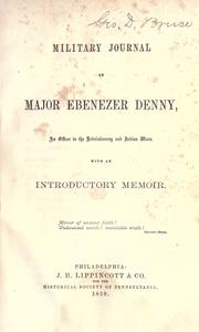 Military journal of Major Ebenezer Denny by Ebenezer Denny