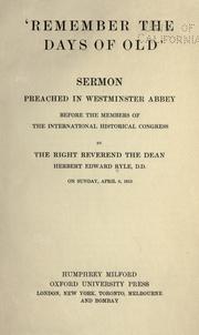 Cover of: "Remember the days of old.": Sermon preached in Westminster Abbey before the members of the International historical congress