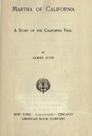 Cover of: Martha of California: a story of the California trail