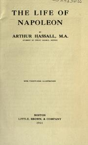 Cover of: The life of Napoleon by Arthur Hassall