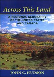 Cover of: Across this land: a regional geography of the United States and Canada