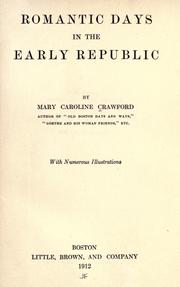 Cover of: Romantic days in the early republic by Mary Caroline Crawford, Mary Caroline Crawford