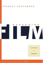 Cover of: Regarding film by Stanley Kauffmann