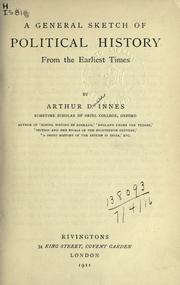 Cover of: A general sketch of political history from the earliest times. by Arthur D. Innes, Arthur D. Innes