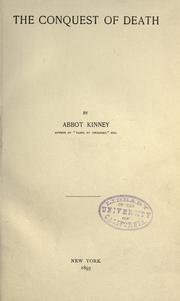 Cover of: The conquest of death by Abbot Kinney, Abbot Kinney