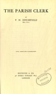 Cover of: The parish clerk. by P. H. Ditchfield