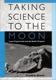Cover of: Taking Science to the Moon: Lunar Experiments and the Apollo Program (New Series in NASA History)