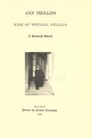 Cover of: Ann Phillips, wife of Wendell Phillips, a memorial sketch.