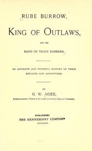 Cover of: Rube Burrow, king of outlaws, and his band of train robbers by George W. Agee