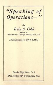 Cover of: Speaking of operations by Irvin S. Cobb by Irvin S. Cobb, Irvin S. Cobb