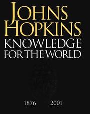 Cover of: Johns Hopkins: Knowledge for the World: 1876-2001
