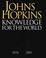 Cover of: Johns Hopkins: Knowledge for the World