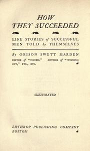 Cover of: How they succeeded: life stories of successful men told by themselves