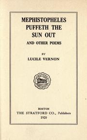 Cover of: Mephistopheles puffeth the sun out, and other poems by Lucile Vernon, Lucile Vernon