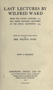 Cover of: Last lectures by Wilfrid Ward by Wilfrid Philip Ward, Wilfrid Philip Ward