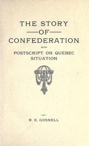 Cover of: story of confederation: with postscript on Quebec situation