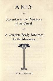 A key to succession in the presidency of the Church by P. J. Sanders