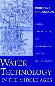 Water Technology in the Middle Ages by Roberta J. Magnusson