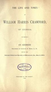 The life and times of William Harris Crawford, of Georgia by Charles Nephew West