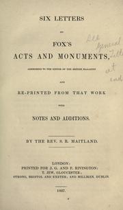 Cover of: Six letters on Fox's Acts and monuments by Samuel Roffey Maitland