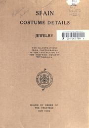 Cover of: Spain, costume details, jewelry by Hispanic Society of America