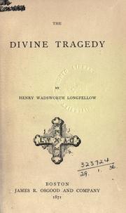Cover of: The divine tragedy by Henry Wadsworth Longfellow
