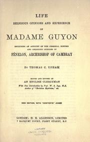 Cover of: Life, religious opinions, and experience of Madame Guyon by Thomas Cogswell Upham
