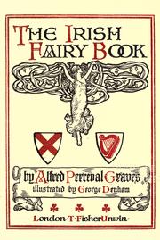Cover of: The Irish fairy book by Alfred Perceval Graves