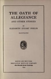 Cover of: The oath of allegiance by Elizabeth Stuart Phelps