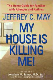 Cover of: My House Is Killing Me! by Jeffrey C. May