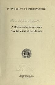 Cover of: A bibliographic monograph on the value of the classics by Hadzsits, George Depue