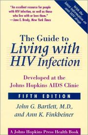 Cover of: The Guide to Living with HIV Infection: Developed at the Johns Hopkins AIDS Clinic (A Johns Hopkins Press Health Book)